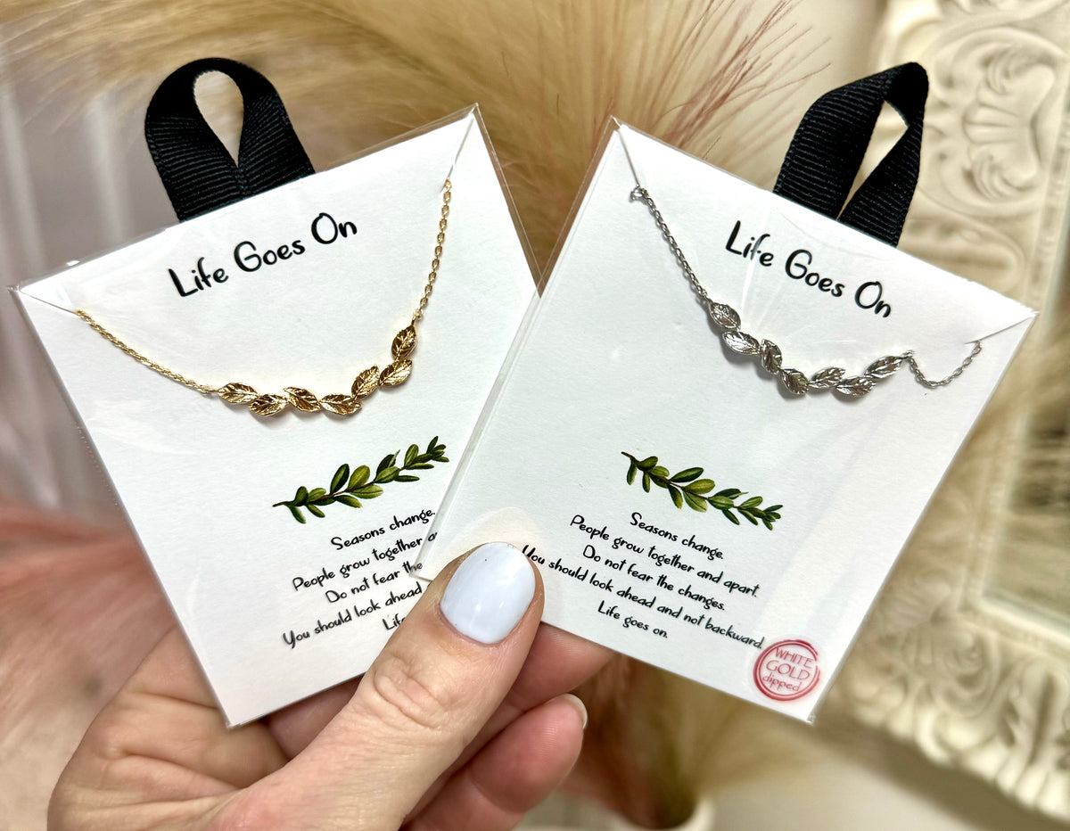 LIFE GOES ON NECKLACE